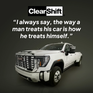White GMC truck parked with the movie quote “I always say, the way a man treats his car is how he treats himself.”