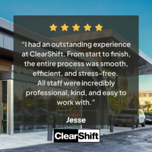ClearShift Review: From start to finish—smooth, efficient, and stress-free. Jesse